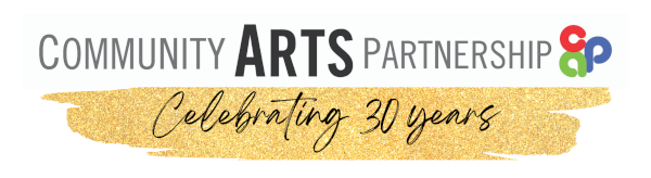 Community Arts Partnership (CAP) Celebrating 30 years